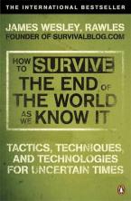 HOW TO SURVIVE THE END OF THE WORLD AS WE KNOW IT Paperback A FORMAT