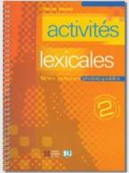 ACTIVITES LEXICALES 2 : FICHES PRATIQUES PHOTOCOPIABLES