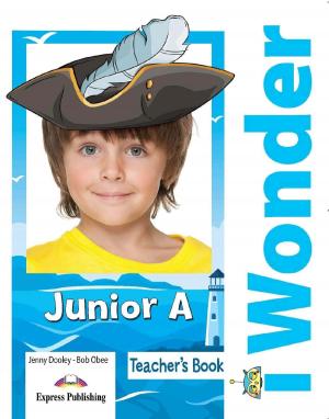 iWONDER JUNIOR A TEACHER'S BOOK  PACK