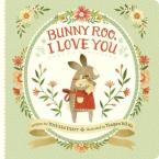 BUNNY ROO, I LOVE YOU  Paperback