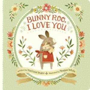BUNNY ROO, I LOVE YOU  Paperback