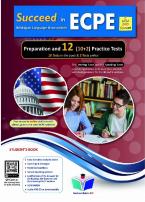 SUCCEED IN MICHIGAN ECPE 12 PRACTICE TESTS 2021 FORMAT Student's Book