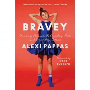 BRAVEY CHASING DREAMS, BEFRIENDING PAIN, AND OTHER BIG IDEAS HC