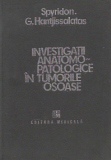 INVESTIGATTI ANATOMO-PATOLOGICE IN TUMORILE OSOASE