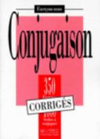 EXERCICES DE CONJUGAISON, 350 EXERCICES - 1000 VERBES A CONJUGUER (EXERCONS-NOUS) CORRIGES