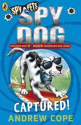 SPY DOG CAPTURED! Paperback