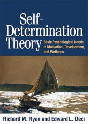 SELF DETERMINATION THEORY BASIC PSYCHOLOGICAL NEEDS IN MOTIVATION, DEVELOPMENT, AND WELLNESS Paperback