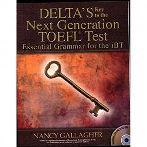 DELTA'S KEY TO THE NEXT GENERATION TOEFL ESSENTIAL GRAMMAR Student's Book (+ AUDIO CD) IBT