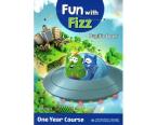 FUN WITH FIZZ ONE YEAR COURSE STUDENT'S BOOK