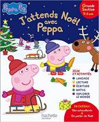 J'ATTENDS NOEL AVEC PEPPA - GRANDE SECTION