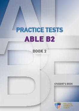 PRACTICE TESTS ABLE B2 2 Student's Book