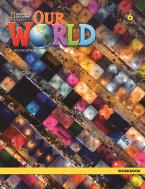 OUR WORLD 6 Workbook - BRE 2ND ED