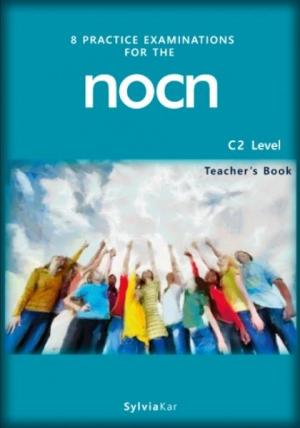 8 PRACTICE EXAMINATION FOR THE NOCN C2 TEACHER'S BOOK