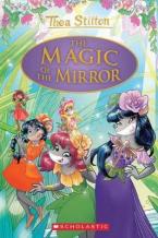 THEA STILTON : THEA STILTON AND THE MAGIC OF THE MIRROR HC