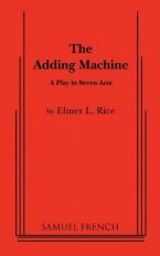 THE ADDING MACHINE : A PLAY IN SEVEN ACTS Paperback