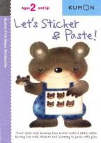 LET'S STICKER & PASTE! ( KUMON FIRST STEPS WORKBOOKS )