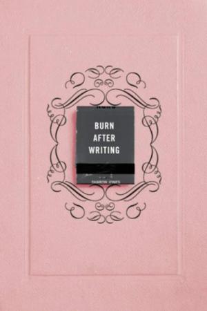 Burn After Writing