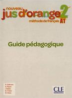 JUS D'ORANGE 2 GUIDE PEDAGOGIQUE