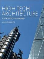 High Tech Architecture : A Style Reconsidered