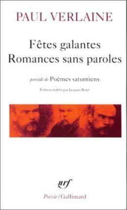 FETES GALANTES / ROMANCES SANS PAROLES / POEMES SATURNIENS	