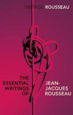 VINTAGE CLASSICS THE ESSENTIAL WRITINGS OF JEAN-JACQUES ROUSSEAU
