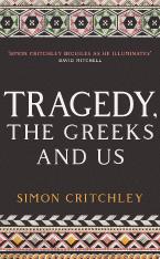 Tragedy, the Greeks and Us