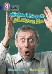 COLLINS BIG CAT : MICHAEL ROSEN AUTOBIOGRAPHY BAND 16/SAPPHIRE: BAND 16/SAPPHIRE PHASE 7, BK. 10 PB