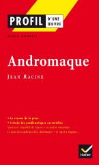 PROFIL D'UNE OEUVRE : ANDROMAQUE POCHE