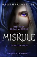 Misrule : Book Two of the Malice Duology