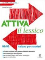 ATTIVA IL LESSICO B1-B2 STUDENTE