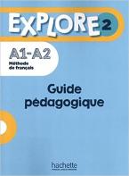 EXPLORE 2 GUIDE PEDAGOGIQUE