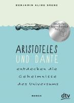 ARISTOTELES UND DANTE ENTDECKEN DIE GEHEIMNISSE DES UNIVERSUMS TASCHENBUCH