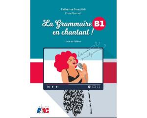 LA GRAMMAIRE EN CHANTANT B1 PROFESSEUR