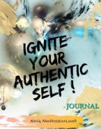 Ignite Your Authentic Self!