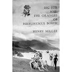 BIG SUR AND THE ORANGES OF HIERONYMUS BOSCH Paperback