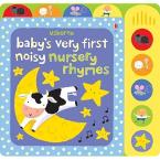BABY'S VERY FIRST NOISY BOOK: NURSERY RHYMES