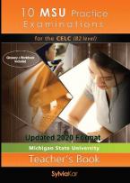 10 MSU PRACTICE EXAMINATIONS CELC B2 TEACHER'S BOOK