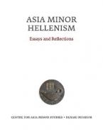 Asia Minor Hellenism: Essays and reflections