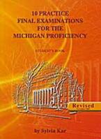 10 Practice Final Examinations for the Michigan Proficiency