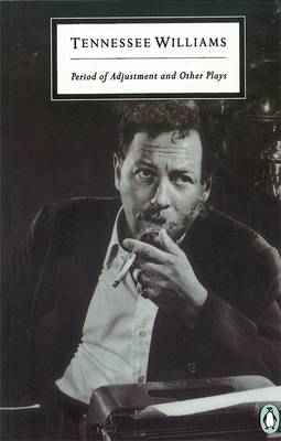 PENGUIN 2OTH CENTURY CLASSICS : PERIOD ADJUSTMENT AND OTHER PLAYS Paperback B FORMAT