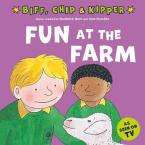 FIRST EXPERIENCES WITH BIFF, CHIP & KIPPER : FUN AT THE FARM