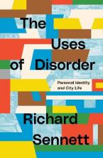 THE USES OF DISORDER: PERSONAL IDENTITY AND CITY LIFE Paperback