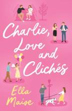 CHARLIE, LOVE AND CLICHES