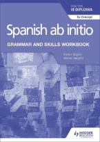 Spanish ab initio for the IB Diploma Grammar and Skills Workbook Paperback