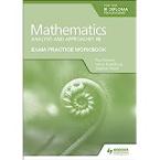 Exam Practice Workbook for Mathematics for the IB Diploma: Analysis and approaches HL