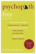 PSYCHOPATH FREE:RECOVERING FROM EMOTIONALLY ABUSIVE RELATIONSHIPS WITH NARCISSISTS,SOCIOPATHS,AND Paperback