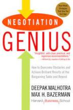 Negotiation Genius : How to Overcome Obstacles and Achieve Brilliant Results at the Bargaining Table Paperback