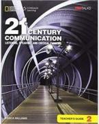 21ST CENTURY COMMUNICATION 2 LISTENING, SPEAKING AND CRITICAL THINKING TEACHER'S BOOK  GUIDE