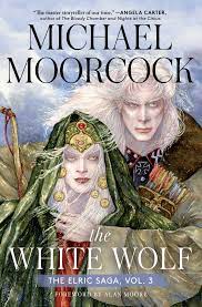 The White Wolf : The Elric Saga Part 3 : 3 HC