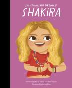 LITTLE PEOPLE BIG DREAMS : SHAKIRA - VOL. 95 HC